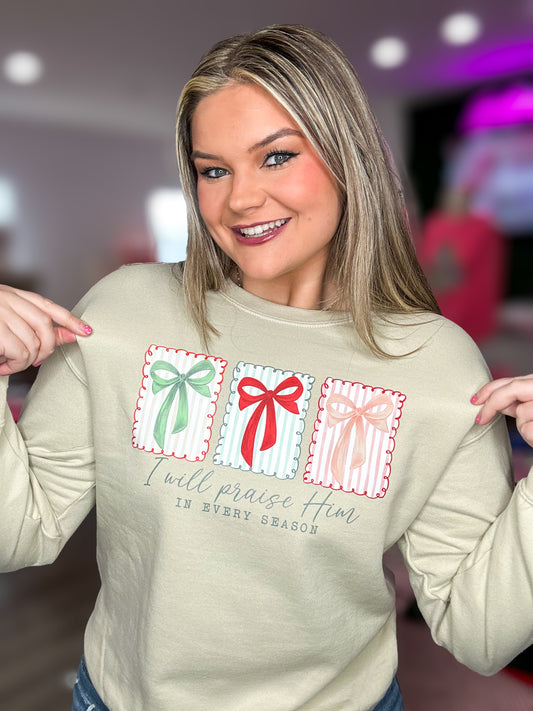 I will praise Him Sweatshirt