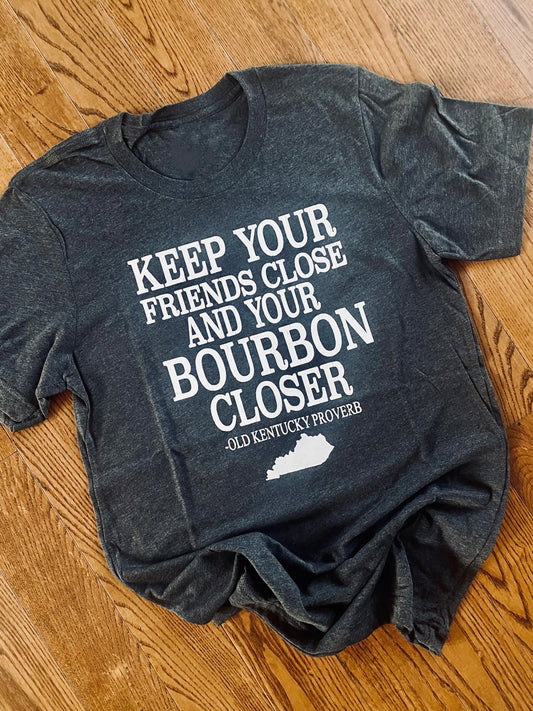 Keep Your Bourbon Closer T-Shirt (Dark Grey)